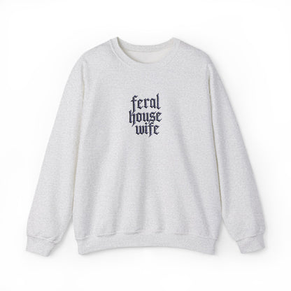 Feral Housewife Crewneck