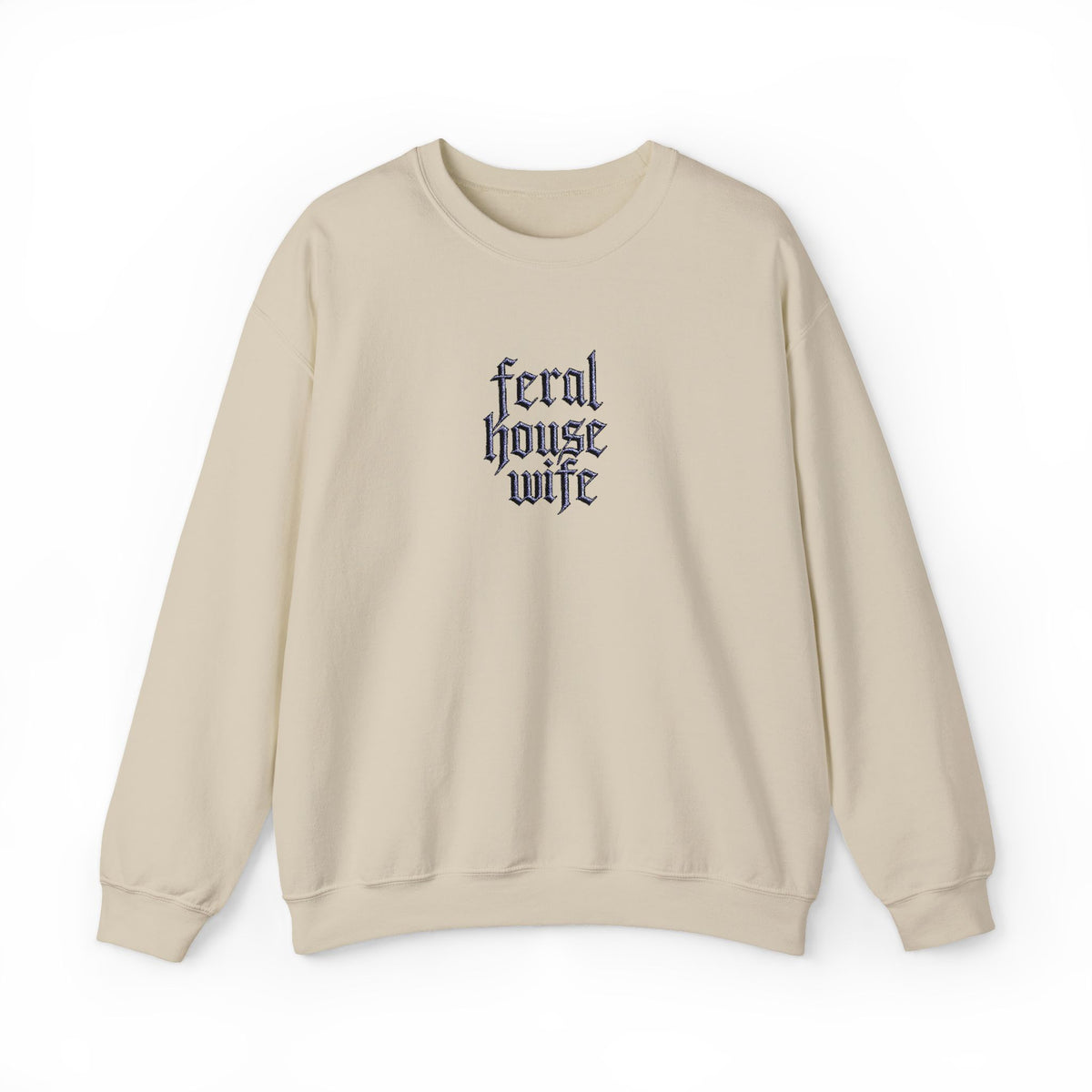 Feral Housewife Crewneck