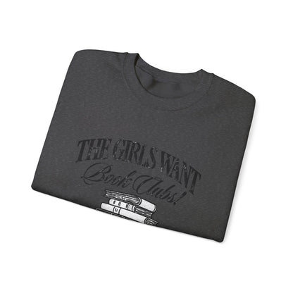 Book Club Sweatshirt – "The Girls Want Book Clubs" Cozy Reading Crewneck