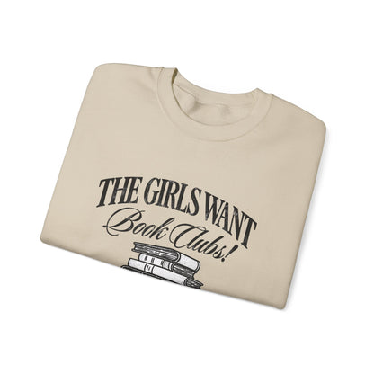 Book Club Sweatshirt – "The Girls Want Book Clubs" Cozy Reading Crewneck