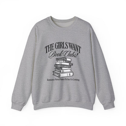 Book Club Sweatshirt – "The Girls Want Book Clubs" Cozy Reading Crewneck