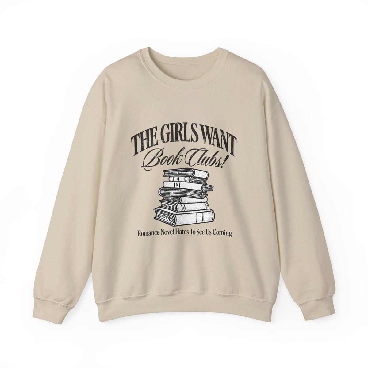 Book Club Sweatshirt – "The Girls Want Book Clubs" Cozy Reading Crewneck