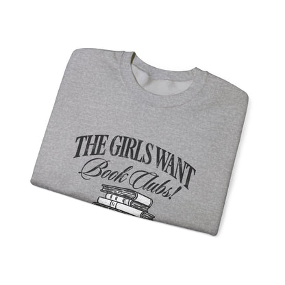 Book Club Sweatshirt – "The Girls Want Book Clubs" Cozy Reading Crewneck